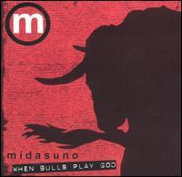Midasuno - When Bulls Play God