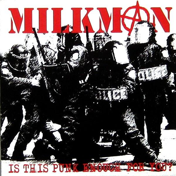 Milkman  - Is This Punk Enough For You?
