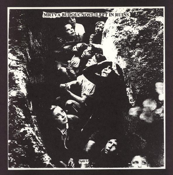 Mrtvá Budoucnost, Left In Ruins - Mrtva Budoucnost / Left In Ruins