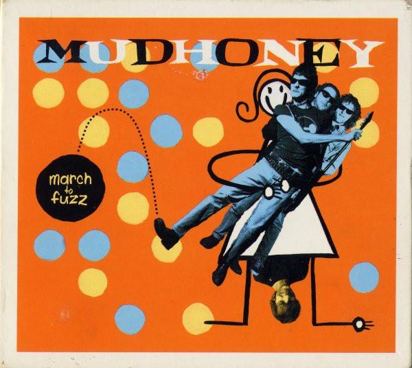 Mudhoney - March To Fuzz