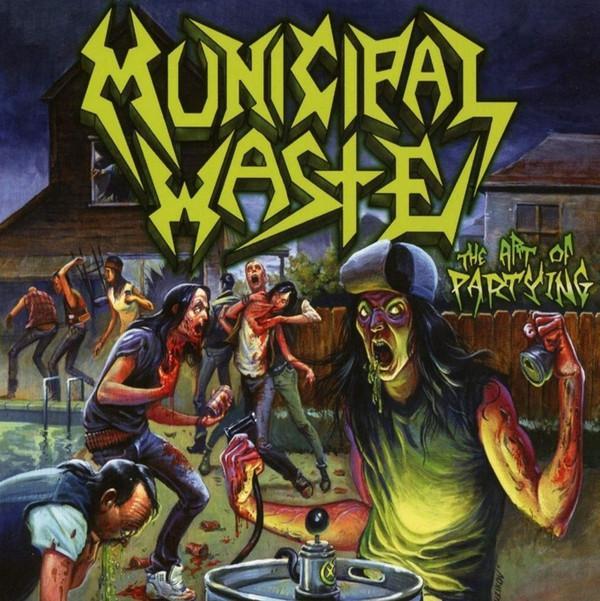 Municipal Waste - The Art Of Partying
