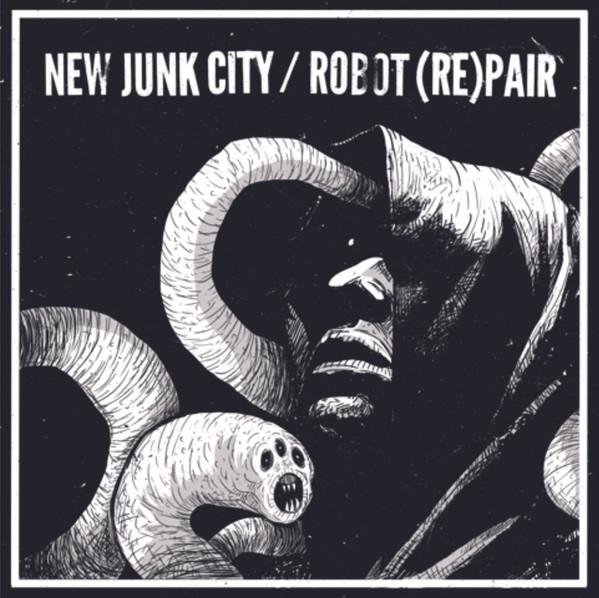 New Junk City, Robot (Re)Pair - split