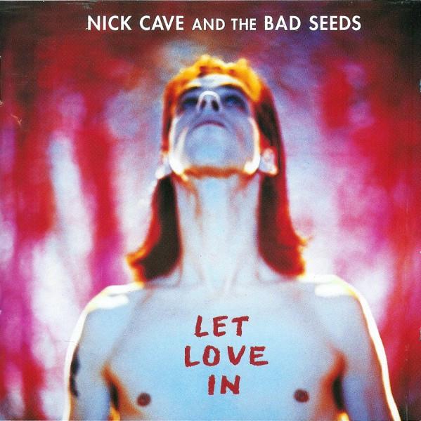 Nick Cave & The Bad Seeds - Let Love In
