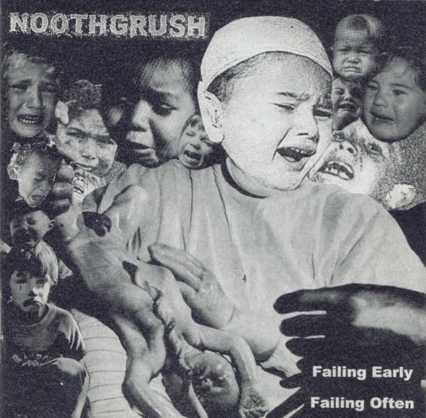 Noothgrush - Failing Early, Failing Often
