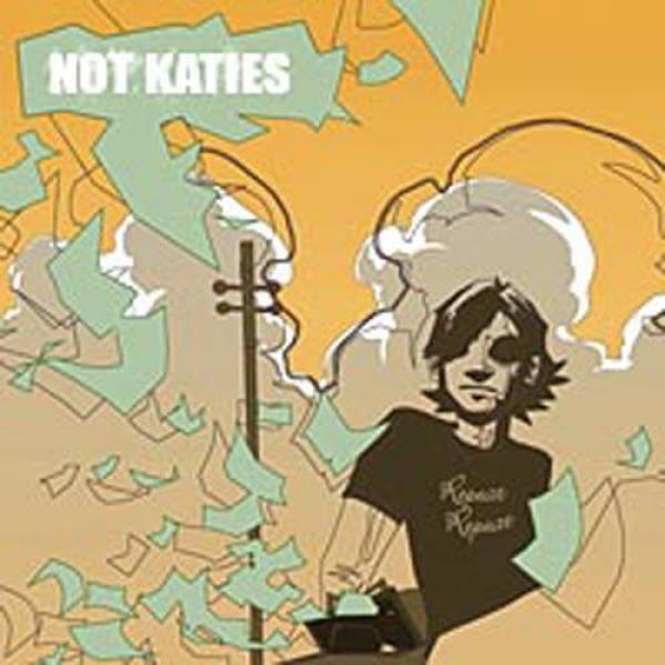 Not Katies - Repeat Repeat
