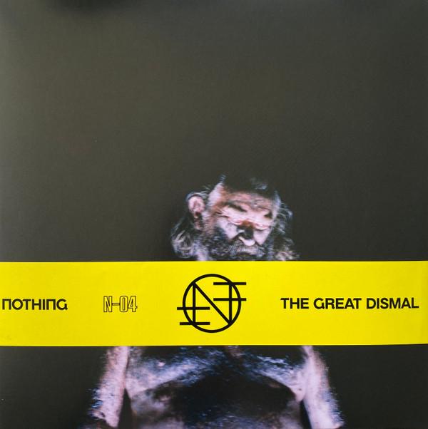 Nothing  - The Great Dismal