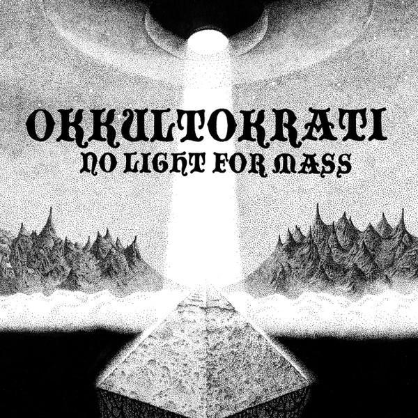 Okkultokrati - No Light For Mass