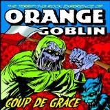 Orange Goblin - Coup De Grace
