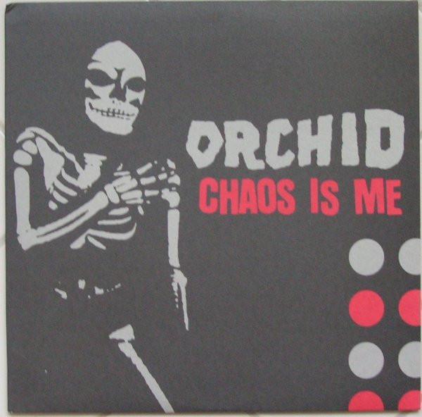 Orchid  - Chaos Is Me
