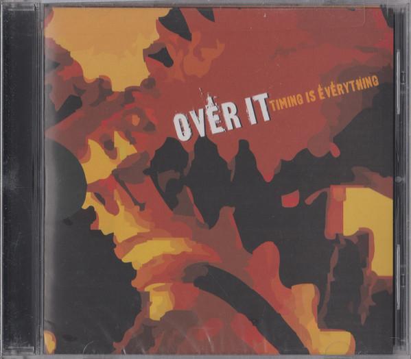 Over It - Timing Is Everything