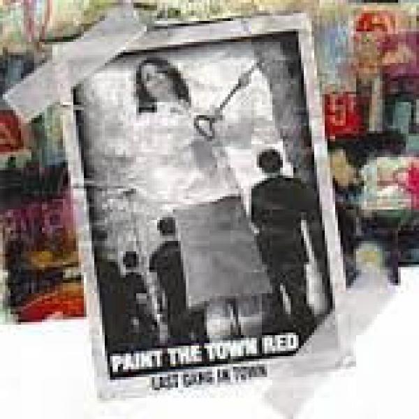 Paint The Town Red - Last Gang In Town