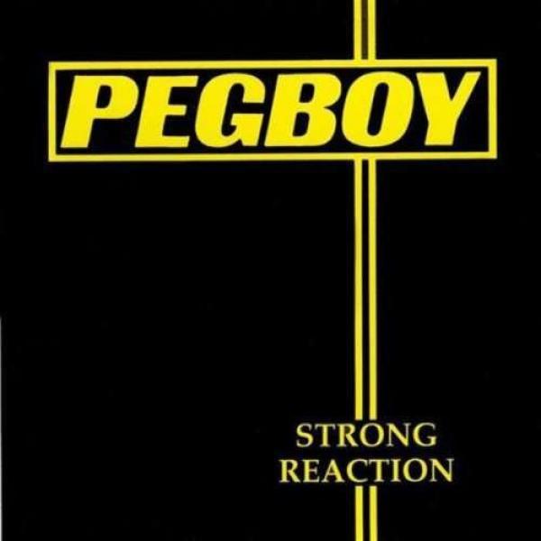 Pegboy - Strong Reaction
