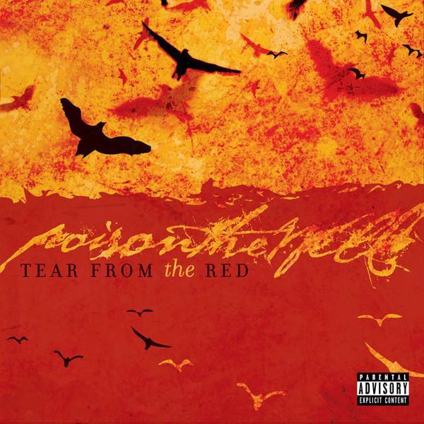 Poison The Well - Tear From The Red