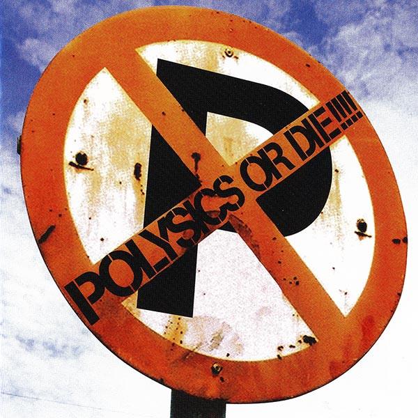 Polysics - Polysics Or Die!!!!