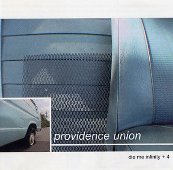 Providence Union - Die Me Infinity + 4
