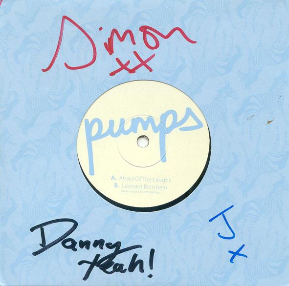 Pumps - Afraid Of The Laughs