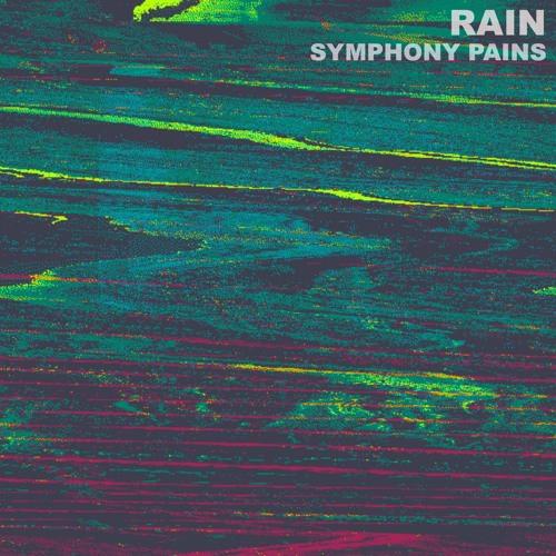 Rain  - Symphony Pains