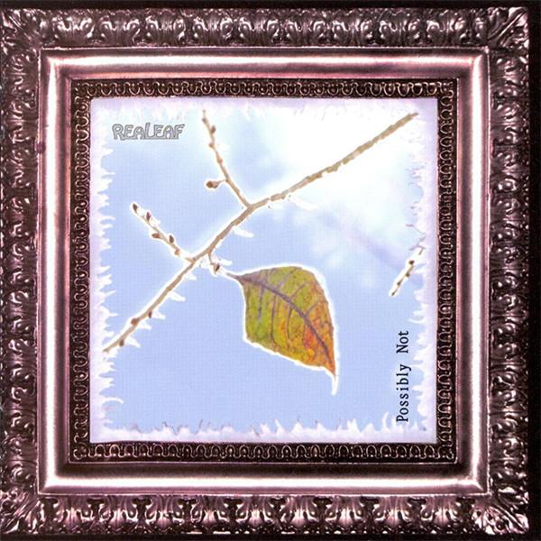 Realeaf - Possibly Not