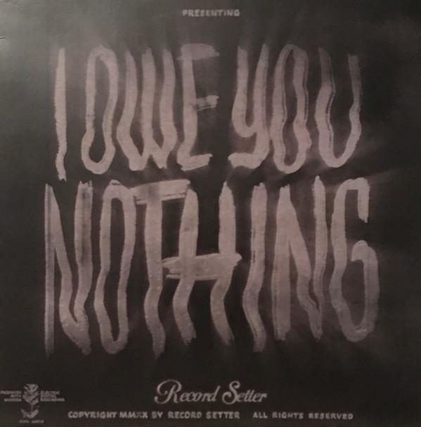 Record Setter - I Owe You Nothing