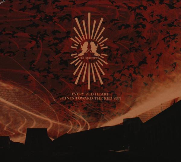 Red Sparowes - Every Red Heart Shines Toward The Red Sun