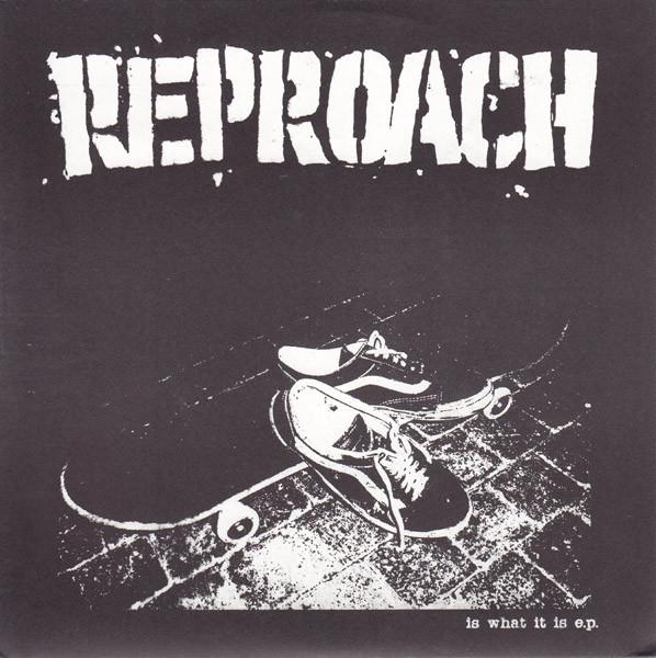 Reproach (2) - Is What It Is E.P.
