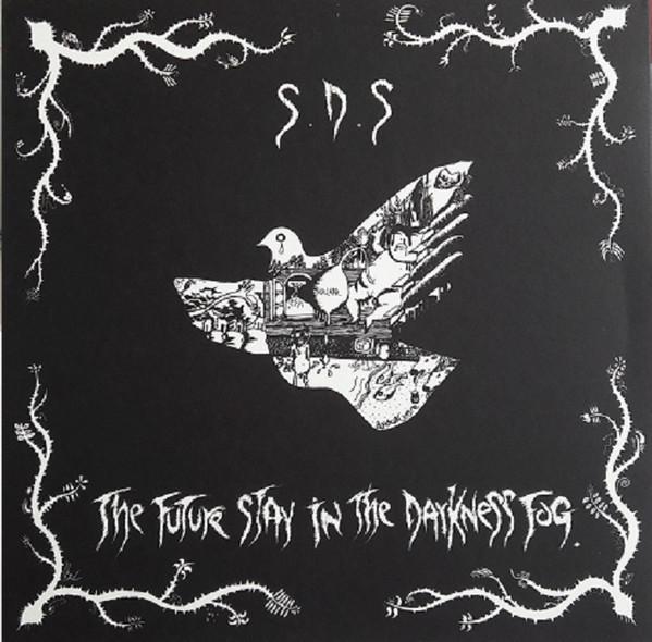 S.D.S, Misery  - The Future Stay In The Darkness Fog. / Pain In Suffering
