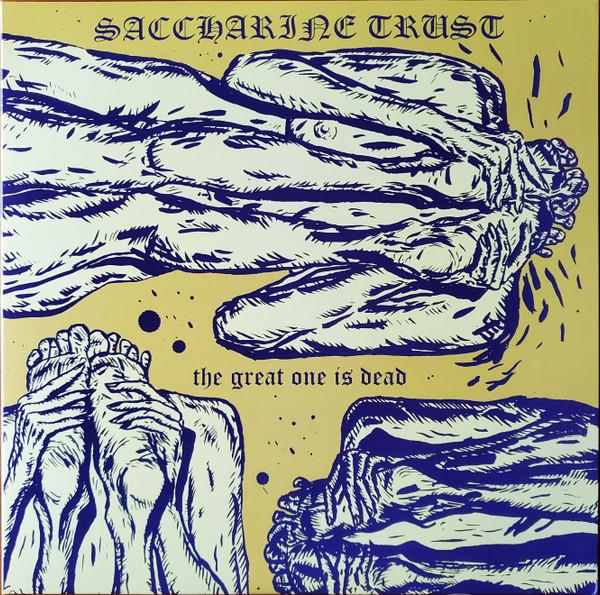 Saccharine Trust - The Great One Is Dead