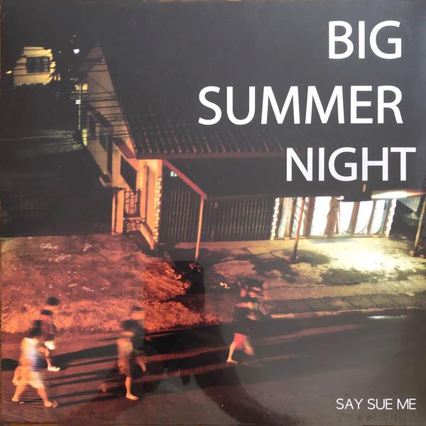 Say Sue Me - Big Summer Night.