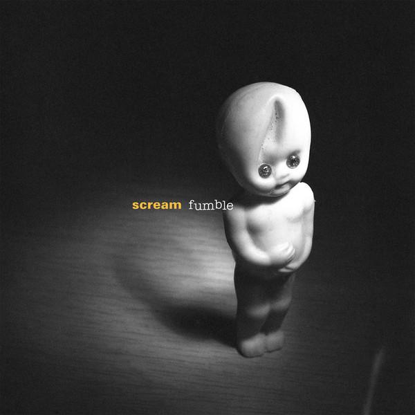 Scream  - Fumble