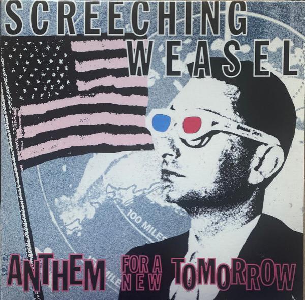 Screeching Weasel - Anthem For A New Tomorrow 