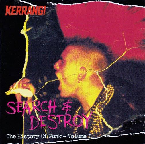  - Search & Destroy: The History Of Punk - Volume 1