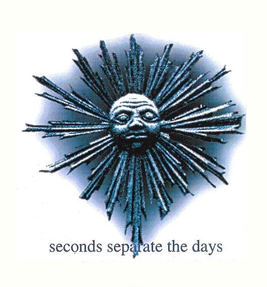 Seconds Separate The Days - Seconds Separate The Days