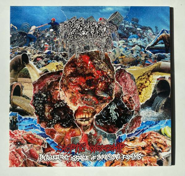 Septage - Septic Worship (Intolerant Spree Of Infesting Forms)