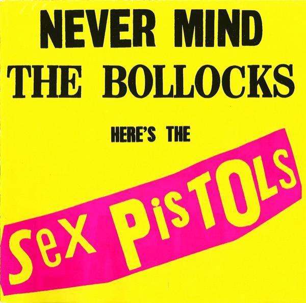 Sex Pistols - Never Mind The Bollocks Here's The Sex Pistols