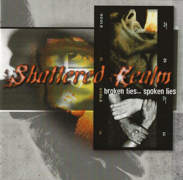 Shattered Realm - Broken Ties... Spoken Lies