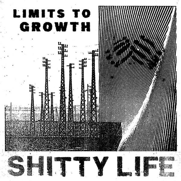 Shitty Life - Limits To Growth