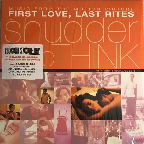 Shudder To Think - Music From The Motion Picture First Love, Last Rites