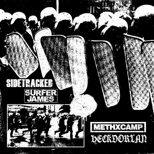 Sidetracked , Surfer James, METHxCAMP, Heckdorlan - Sidetracked / Sufer James / METHxCAMP / Heckdorlan Split