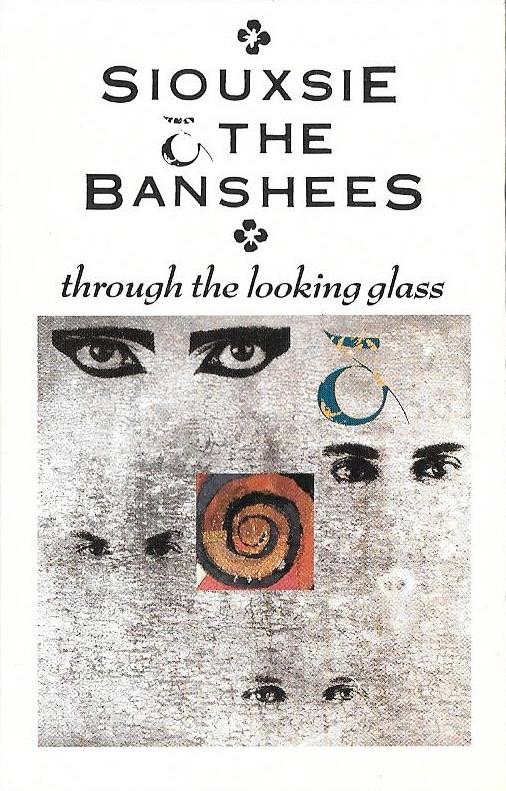 Siouxsie & The Banshees - Through The Looking Glass