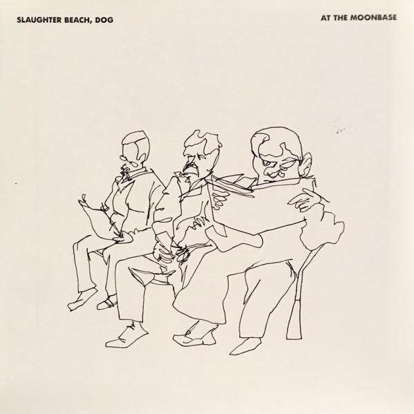 Slaughter Beach, Dog - At The Moonbase