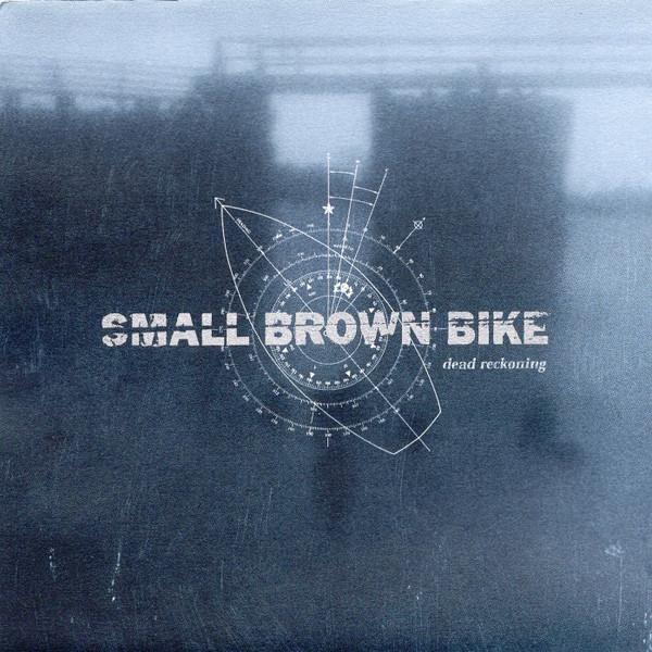 Small Brown Bike - Dead Reckoning