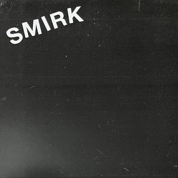 Smirk  - Smirk