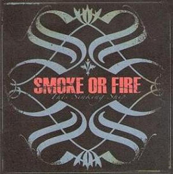Smoke Or Fire - This Sinking Ship