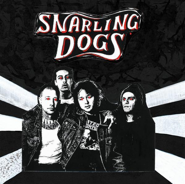 Snarling Dogs - Snarling Dogs
