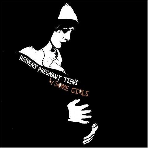 Some Girls (3) - Heaven's Pregnant Teens