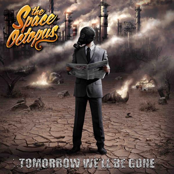 Space Octopus - Tomorrow We´ll Be Gone