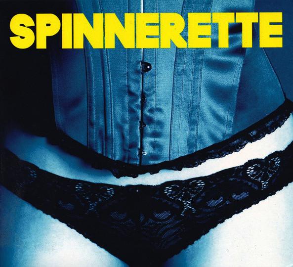 Spinnerette - Spinnerette