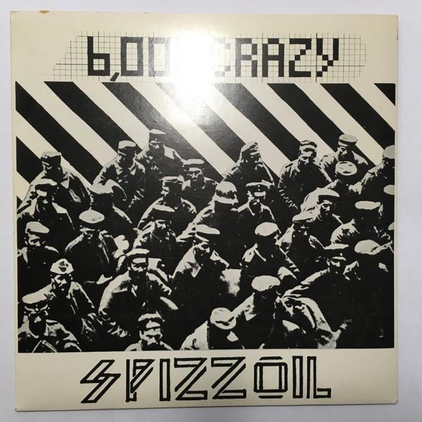 Spizzoil - 6000 Crazy