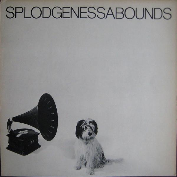Splodgenessabounds - Splodgenessabounds
