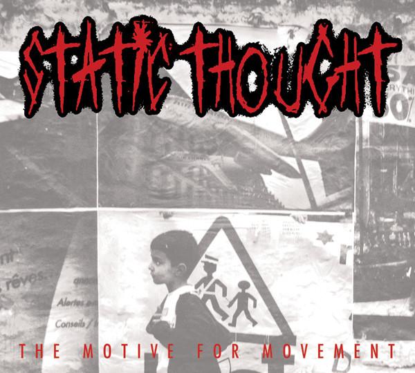 Static Thought - The Motive For Movement